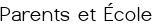 Parents et École 